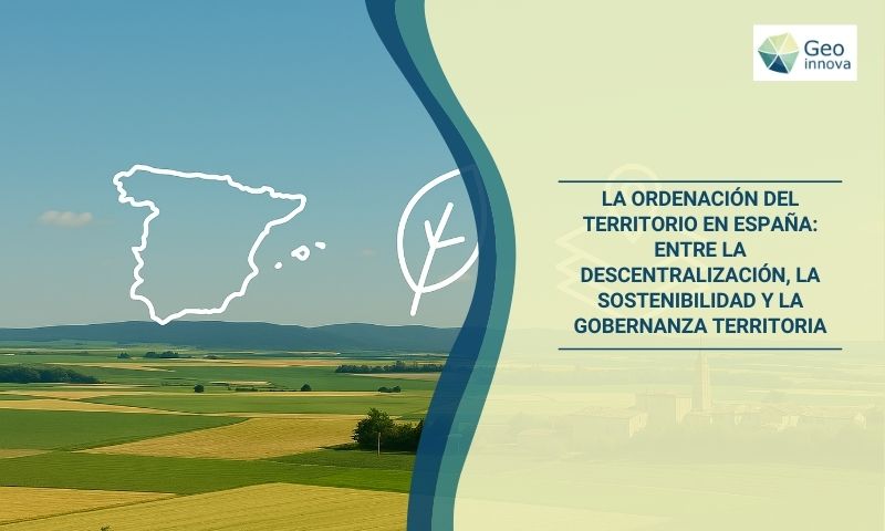 La Ordenación del Territorio en España: entre la descentralización, la sostenibilidad y la gobernanza territorial