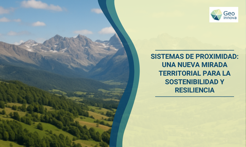 Sistemas de Proximidad: una nueva mirada territorial para la sostenibilidad y resiliencia