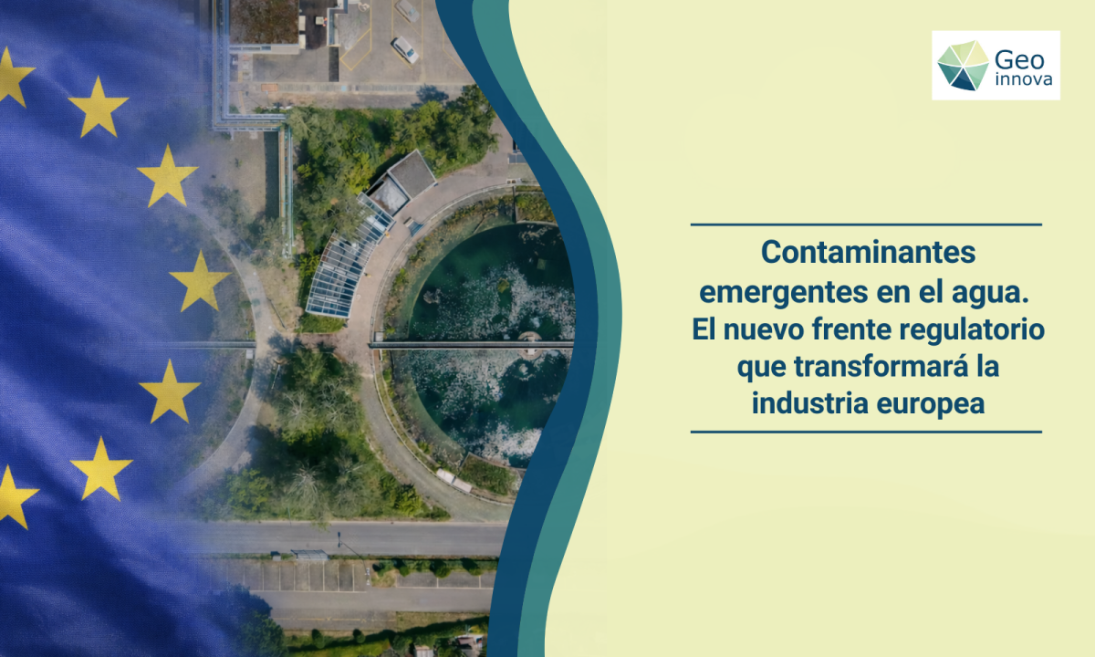 Contaminantes emergentes en el agua, el nuevo frente regulatorio que transformará la industria europea