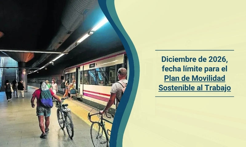 Plan de Movilidad Sostenible al Trabajo 2026: qué empresas están obligadas y cómo prepararlo